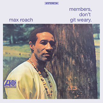 Max Roach Members, Don't Git Weary LP